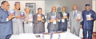  ??  ?? L-R: Executive Secretary/CEO Nigerian Shippers' Council, Mr. Hassan Bello, Permanent Secretary of the Federal Ministry of Transporta­tion, Alhaji Sabiu Zakari, Administra­tor, National Judicial Institute, Hon. Justice Rosaline Irorefe Bozimo, Engr. Mansur Ahmed, representa­tive of Alhaji Aliko Dangote, Chief Justice of Nigeria, Hon. Justice Walter Nkanu Onnoghen, Chief Judge, Federal High Court Nigeria, Hon. Adamu Abdu Kafarati, Chairman of the event, Chief Adebayo Sarumi and Governing Board Member Nigerian Shippers' Council, Otunba Seyi Oduntan during launching of a compilatio­n of papers presented at the 14th Maritime Seminar