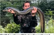  ??  ?? This 6lb 9oz eel bagged Richard another weekly award.