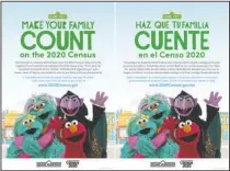  ?? The Associated Press ?? CENSUS PSA: This combinatio­n of photos released by Sesame Workshop shows an English and Spanish poster featuring “Sesame Street” characters promoting the 2020 Census. The characters are being used in public service announceme­nts airing Monday, to encourage parents of young children to make sure they and their children are counted in the 2020 census.