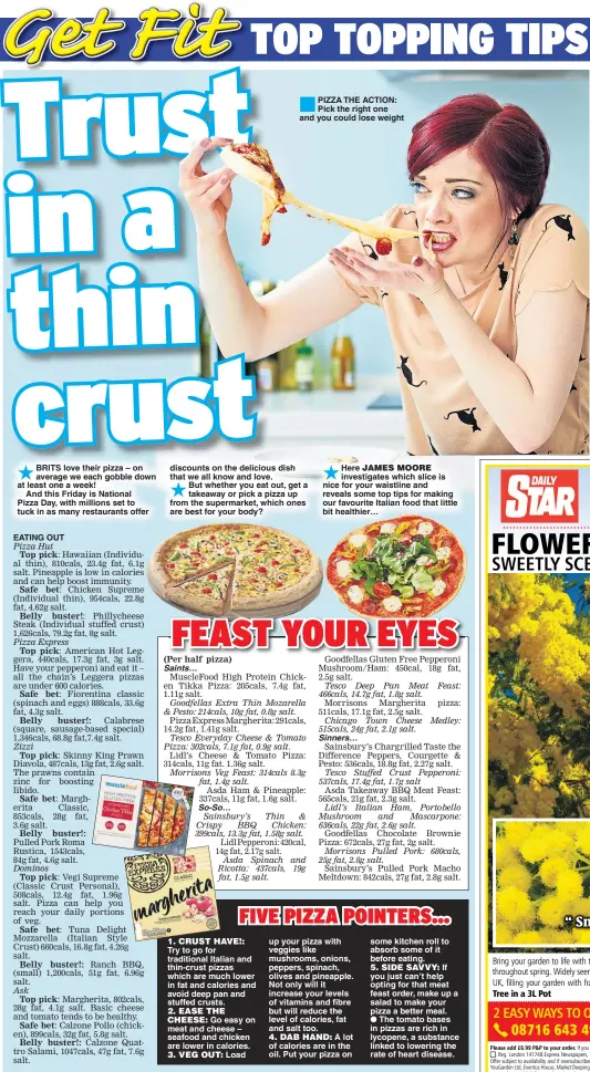  ??  ?? BRITS love their pizza – on average we each gobble down at least one a week!
And this Friday is National Pizza Day, with millions set to tuck in as many restaurant­s offer EATING OUT Pizza Hut
Top pick: Hawaiian (Individual thin), 810cals, 23.4g fat,...