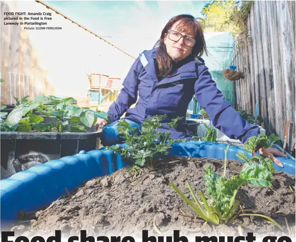  ?? Picture: GLENN FERGUSON ?? FOOD FIGHT: Amanda Craig pictured in the Food is Free Laneway in Portarling­ton