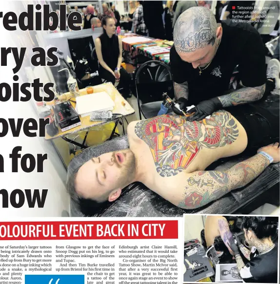  ?? IAIN BUIST ?? Tattooists from around the region and much further afield packed into the Metro Radio Arena
