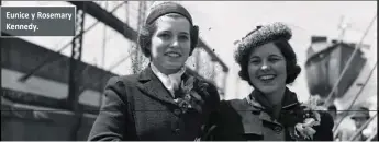  ?? Eunice y Rosemary Kennedy. ??