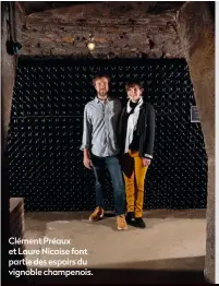 ??  ?? Clément Préaux et Laure Nicaise font partie des espoirs du vignoble champenois.
