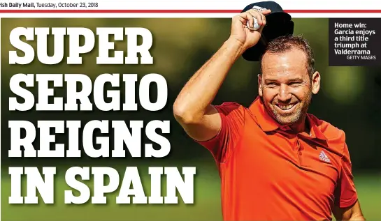  ?? GETTY MAGES ?? Home win: Garcia enjoys a third title triumph at Valderrama