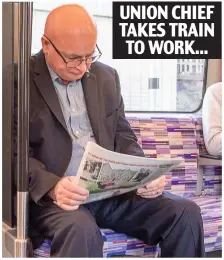  ?? ?? UNION CHIEF TAKES TRAIN TO WORK...