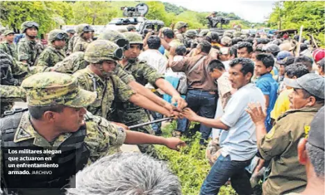  ?? /ARCHIVO ?? Los militares alegan que actuaron en un enfrentami­ento armado.