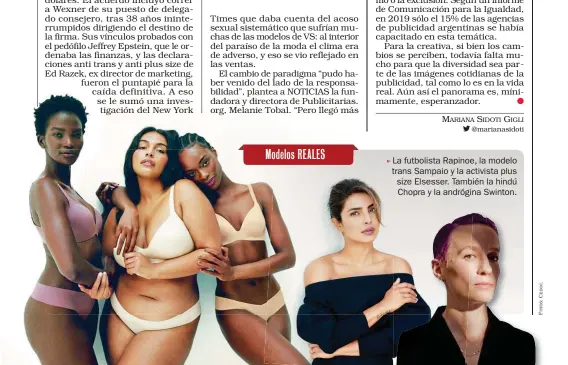  ?? MARIANA SIDOTI GIGLI @marianasid­oti ?? La futbolista Rapinoe, la modelo trans Sampaio y la activista plus size Elsesser. También la hindú Chopra y la andrógina Swinton.