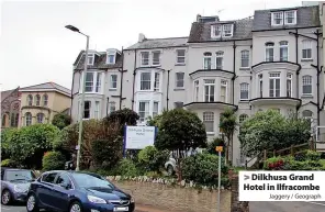  ?? Jaggery / Geograph ?? > Dilkhusa Grand Hotel in Ilfracombe