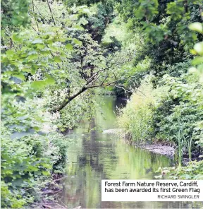  ?? RICHARD SWINGLER ?? Forest Farm Nature Reserve, Cardiff, has been awarded its first Green Flag