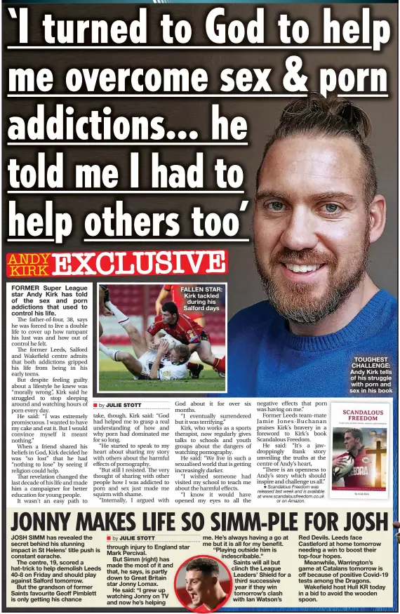  ??  ?? FALLEN STAR: Kirk tackled during his Salford days
TOUGHEST CHALLENGE: Andy Kirk tells of his struggle with porn and sex in his book