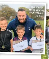  ??  ?? She shares three young boys with ex
Jamie