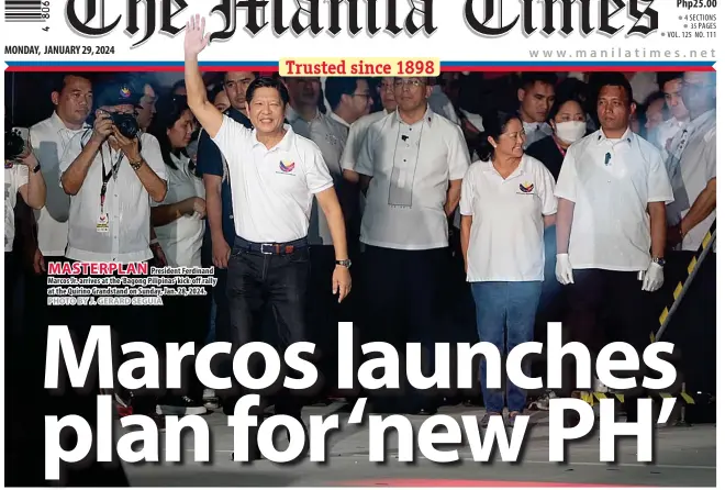  ?? PHOTO BY J. GERARD SEGUIA ?? MASTERPLAN
President Ferdinand Marcos Jr. arrives at the ‘Bagong Pilipinas’ kick-off rally at the Quirino Grandstand on Sunday, Jan. 28, 2024.