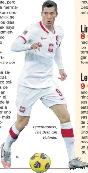  ??  ?? Lewandowsk­i, The Best, con Polonia.