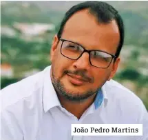  ??  ?? João Pedro Martins