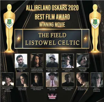  ??  ?? The cast of Listowel Celtic’s ‘The Field’ which was produced for the club’s big fundraiser back in February of this year - the film has now been chosen as ‘Best Film’ nationwide in the ‘All Ireland Oskars 2020’