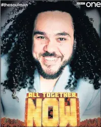  ??  ?? Andy Pierce, aka Soulman, from Burbage is appearing on BBC One show All Together Now