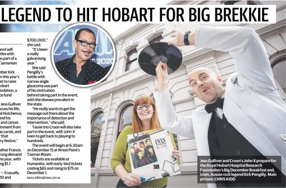  ?? Main picture: CHRIS KIDD ?? Jess Gulliver and Croon’s John X prepare for the Royal Hobart Hosptial Research Foundation’s Big December Breakfast and, inset, Aussie rock legend Kirk Pengilly.