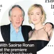  ??  ?? With Saoirse Ronan at the premiere of On Chesil Beach