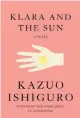  ??  ?? ‘Klara and the Sun’ By Kazuo Ishiguro; Knopf, 320 pages, $28