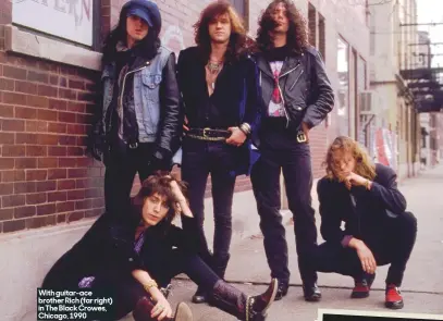  ??  ?? With guitar-ace brother Rich (far right) in The Black Crowes, Chicago, 1990