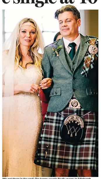  ??  ?? ‘We got there in the end’: The happy couple finally marry in Edinburgh