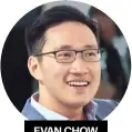  ??  ?? EVAN CHOW