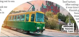  ?? ?? GET AROUND Helsinki tram