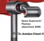  ?? ?? Dyson Supersonic™ Flyaway attachment, $109