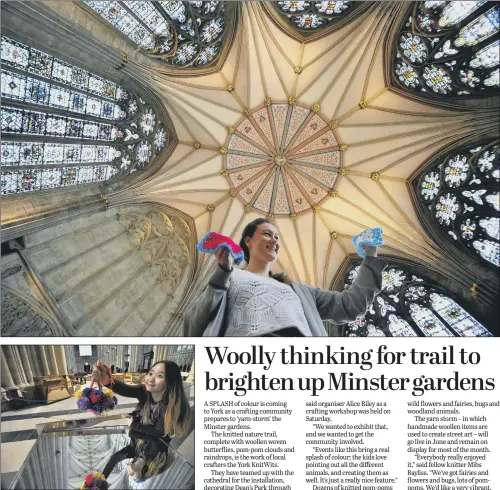  ?? PICTURES: GARY LONGBOTTOM. ?? GOOD YARN: Students Hannah Furnival-Jones, top, and Jiwon Jeong taking part in a workshop in the Chapter House at York Minster ahead of a summer ‘yarn storm’ event in the gardens.