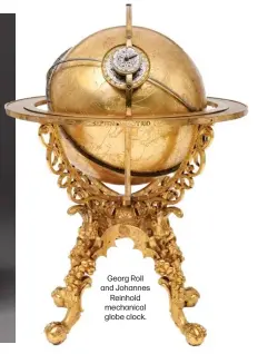  ?? ?? Georg Roll and Johannes Reinhold mechanical globe clock.