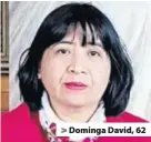  ??  ?? > Dominga David, 62