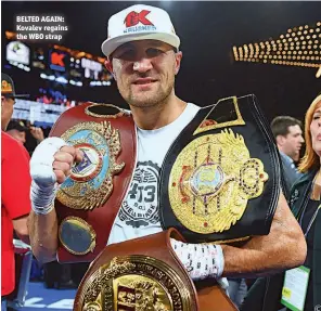  ??  ?? BELTED AGAIN: Kovalev regains the WBO strap