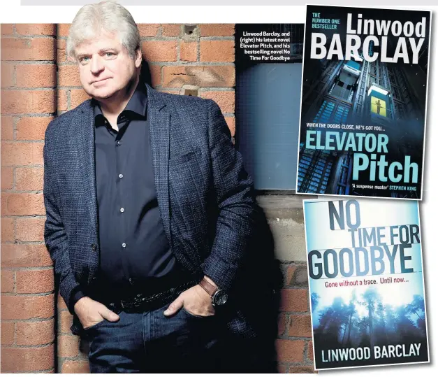  ??  ?? Linwood Barclay, and (right) his latest novel Elevator Pitch, and his bestsellin­g novel No
Time For Goodbye