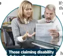  ?? ?? Those claiming disability living allowance can get extra help