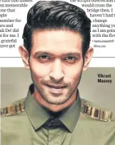  ??  ?? Vikrant Massey