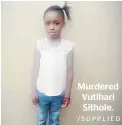  ?? /SUPPLIED ?? Murdered Vutlhari Sithole.