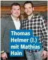  ?? ?? Thomas Helmer (l.) mit Mathias Hain