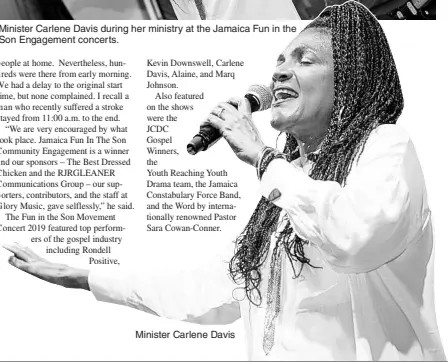  ??  ?? Minister Carlene Davis during her ministry at the Jamaica Fun in the Son Engagement concerts. Minister Carlene Davis