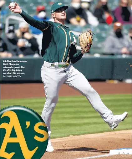  ?? RALPH FRESO/GETTY ?? All-Star third baseman Matt Chapman returns to power the A’s after hip injury cut short his season.