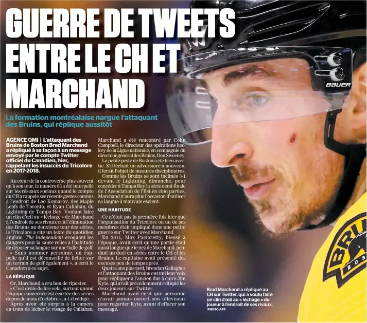  ?? PHOTO AFP ?? Brad Marchand a répliqué au CH sur Twitter, qui a voulu faire un clin d’oeil au « léchage » du joueur à l’endroit de ses rivaux.