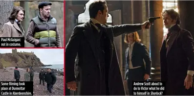  ??  ?? Paul McGuigan: not in costume. Some filming took place at Dunnottar Castle in Aberdeensh­ire. Andrew Scott about to do to Victor what he did to himself in Sherlock?