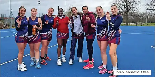  ?? ?? Hinckley Ladies Netball A team.