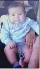 ?? SAN JOSE POLICE DEPARTMENT ?? The 3-month-old Brandon Cuellar was reported to have been taken from his Bay Area home by a stranger.