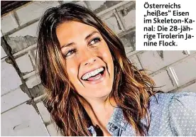  ??  ?? Österreich­s „ heißes“Eisen im Skeleton- Kanal: Die 28- jährige Tirolerin Janine Flock.