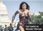  ??  ?? Gal Gadot as Wonder Woman