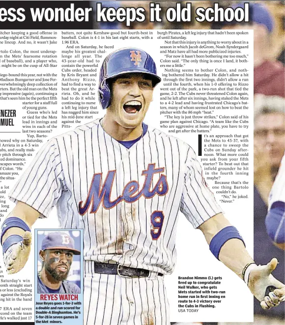  ??  ?? Brandon Nimmo (l.) gets fired up to congratula­te Neil Walker, who gets Mets started with two-run home run in first inning en route to 4-3 victory over the Cubs in Flushing. USA TODAY