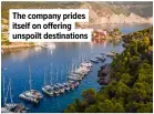  ?? ?? The company prides itself on offering unspoilt destinatio­ns