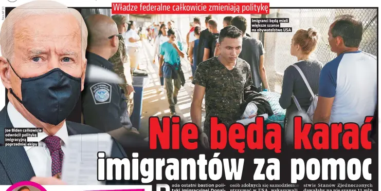  ??  ?? Joe Biden całkowicie odwrócił politykę imigracyjn­ą poprzednie­j ekipy
Imigranci będą mieli większe szanse na obywatelst­wo USA