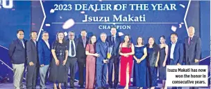  ?? ?? Isuzu Makati has now won the honor in consecutiv­e years.